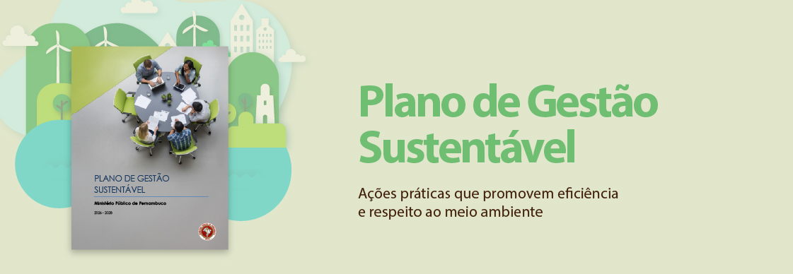 Arte traz a capa do Plano de Gestão Sustentável do MPPE sobre uma ilustração mostrando uma área verde e água. Ao fundo, geradores eólicos brancos. No lado direito da imagem, a inscrição Plano de Gestão Sustentável
